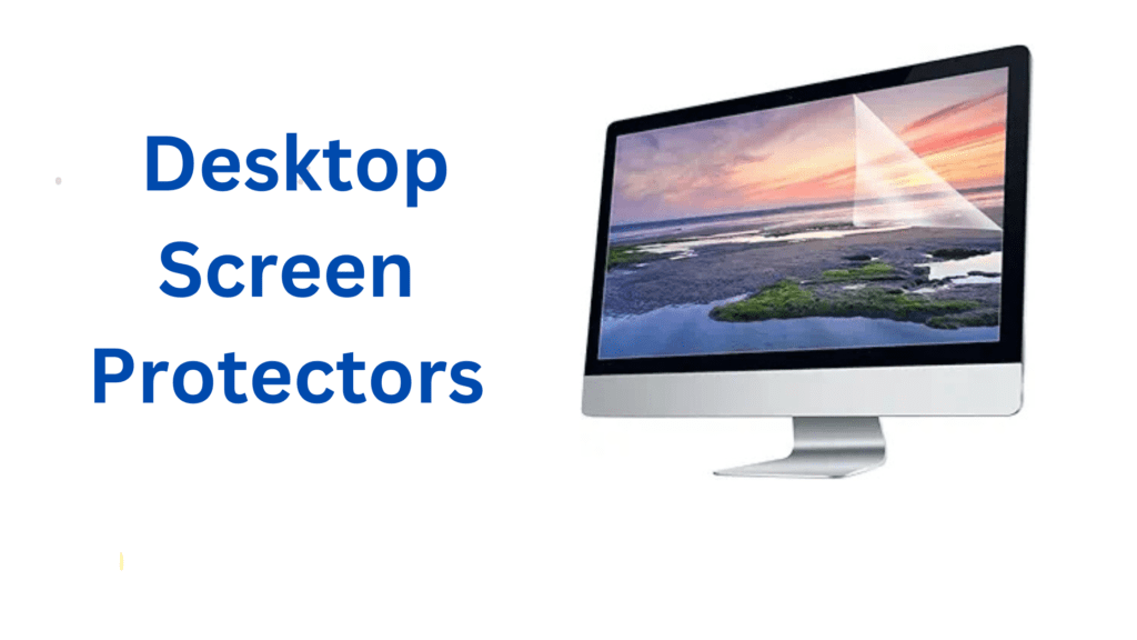 desktop screen protector